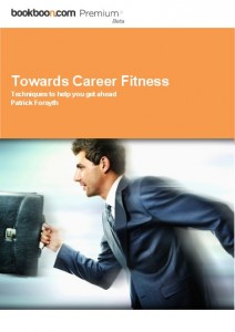 Self-development brings success, check out the ebook Towards Career Fitness!
