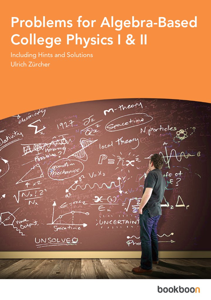 Problems for Algebra-Based College Physics I & II
