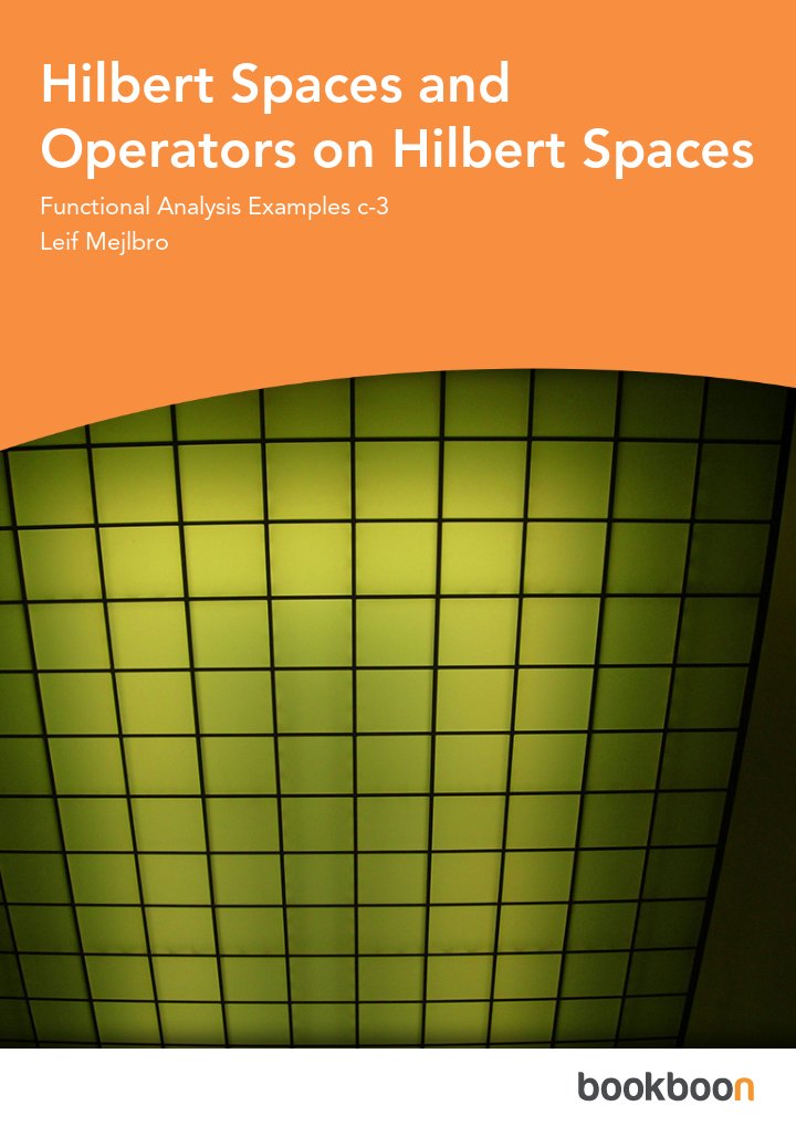 Hilbert Spaces and Operators on Hilbert Spaces