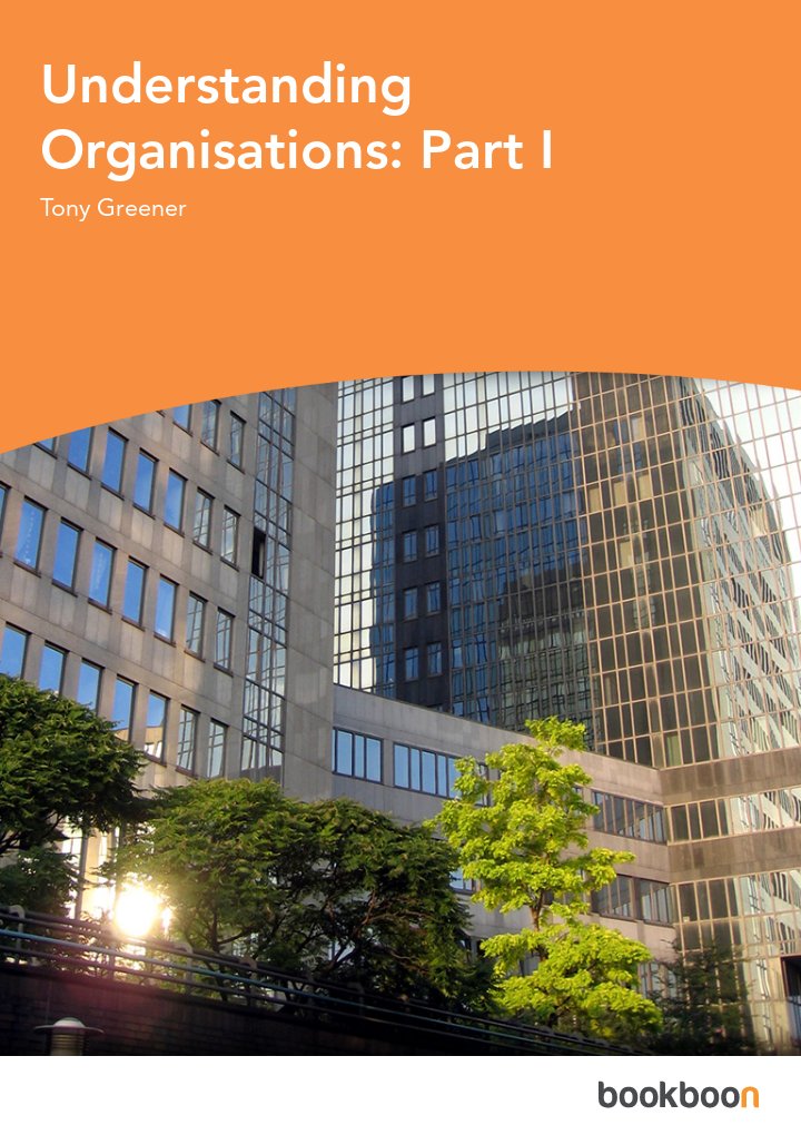 Understanding Organisations: Part I