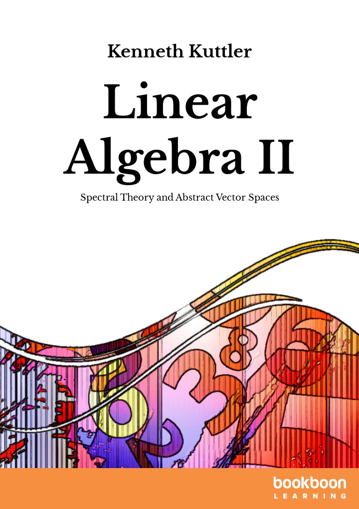 linear algebra ii spectral theory and abstract vector spaces