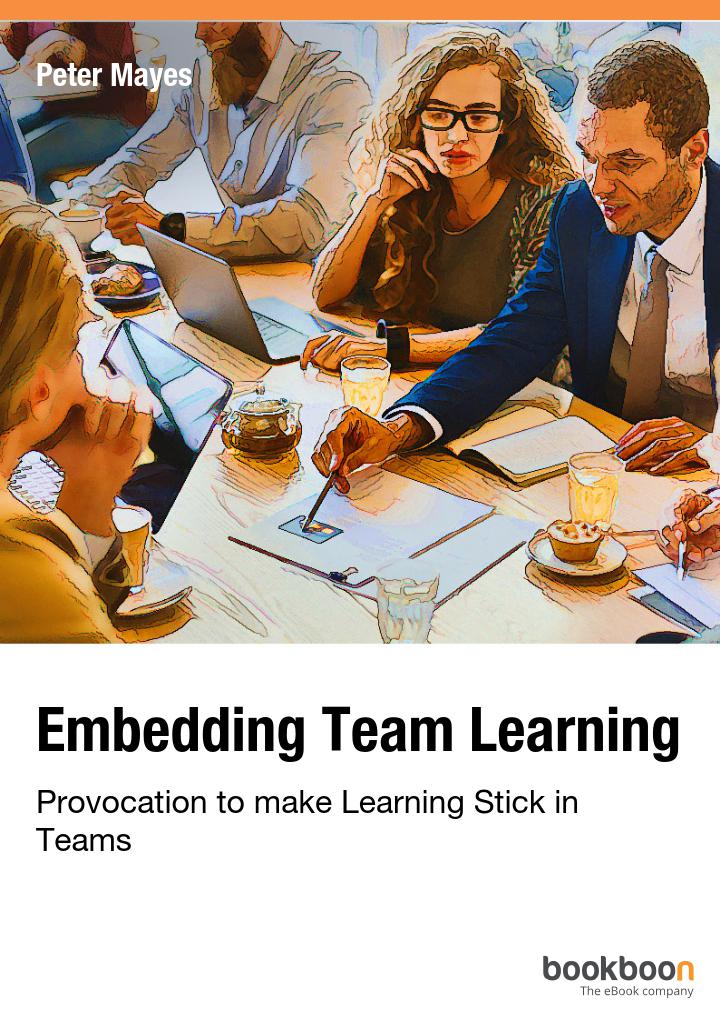 Team Learning: 4 Ways To Embed Team Learning - Bookboon