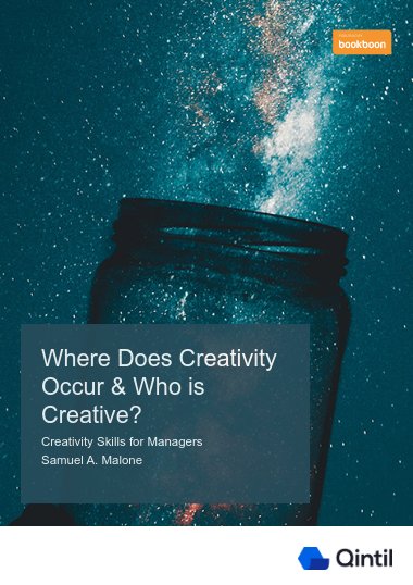 Where Does Creativity Occur & Who is Creative?