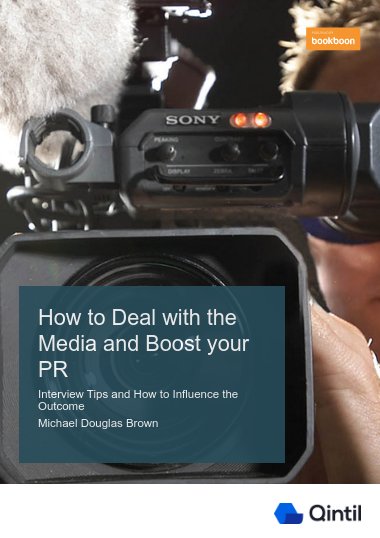 How to Deal with the Media and Boost your PR