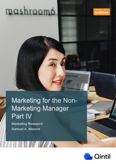 Marketing for the Non-Marketing Manager Part IV