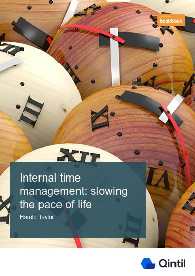 Internal time management: slowing the pace of life