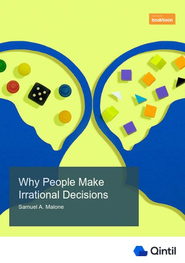 Why People Make Irrational Decisions