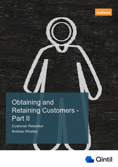 Obtaining and Retaining Customers - Part II
