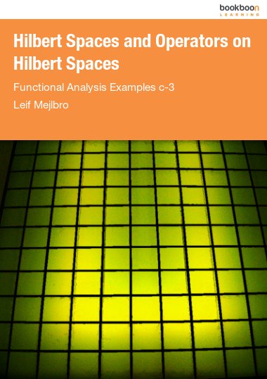 Hilbert Spaces and Operators on Hilbert Spaces
