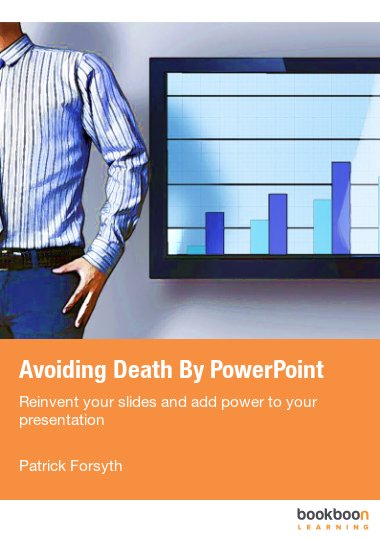 Avoiding Death By PowerPoint