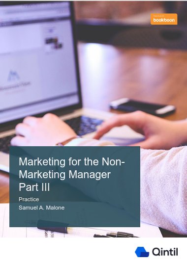 Marketing for the Non-Marketing Manager Part III