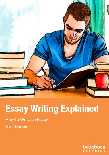 Essay Writing Explained