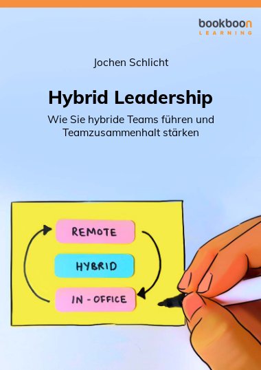Hybride Führung: E-Book Jochen Schlicht Hybrid Leaderhip - Führen hybrider Teams