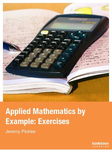 Applied Mathematics by Example: Exercises