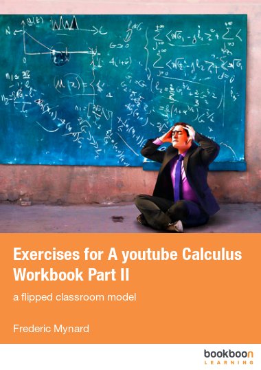 Exercises for A youtube Calculus Workbook Part II