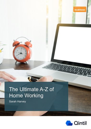 The Ultimate A-Z of Home Working