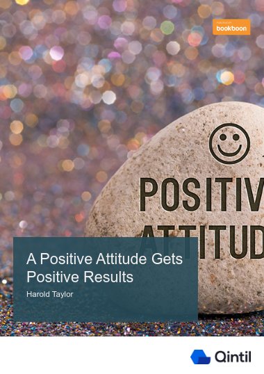 A Positive Attitude Gets Positive Results