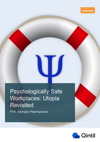 Psychologically Safe Workplaces: Utopia Revisited