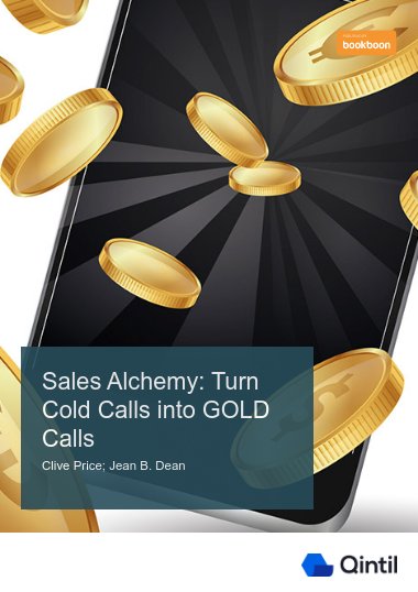 Sales Alchemy: Turn Cold Calls into GOLD Calls