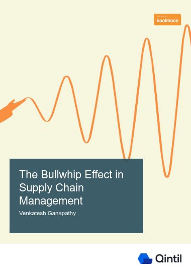 The Bullwhip Effect in Supply Chain Management