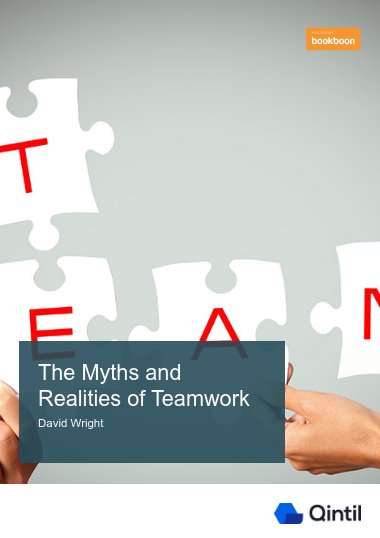 The Myths and Realities of Teamwork