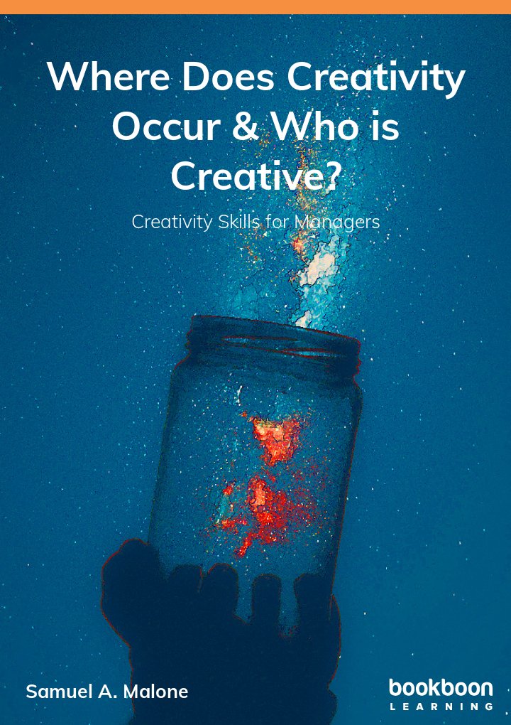 Where Does Creativity Occur & Who is Creative?
