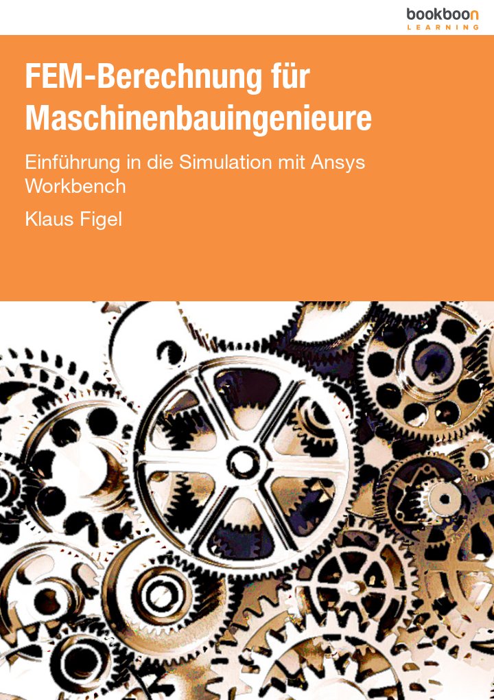 FEM-Berechnung für Maschinenbauingenieure