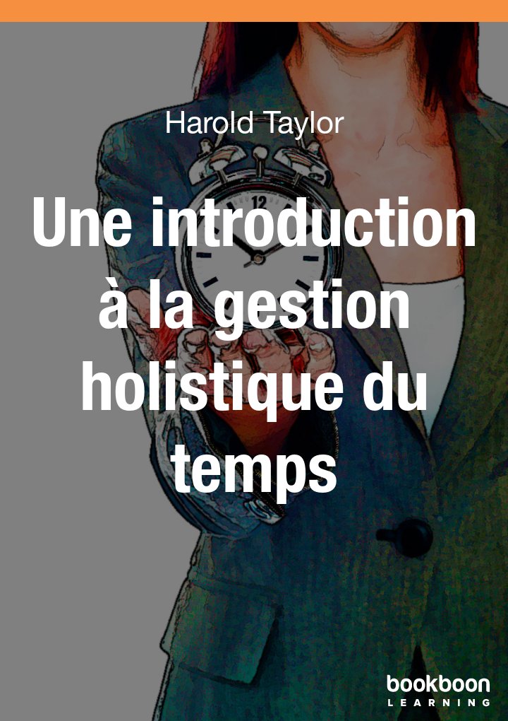 Une introduction à la gestion holistique du temps