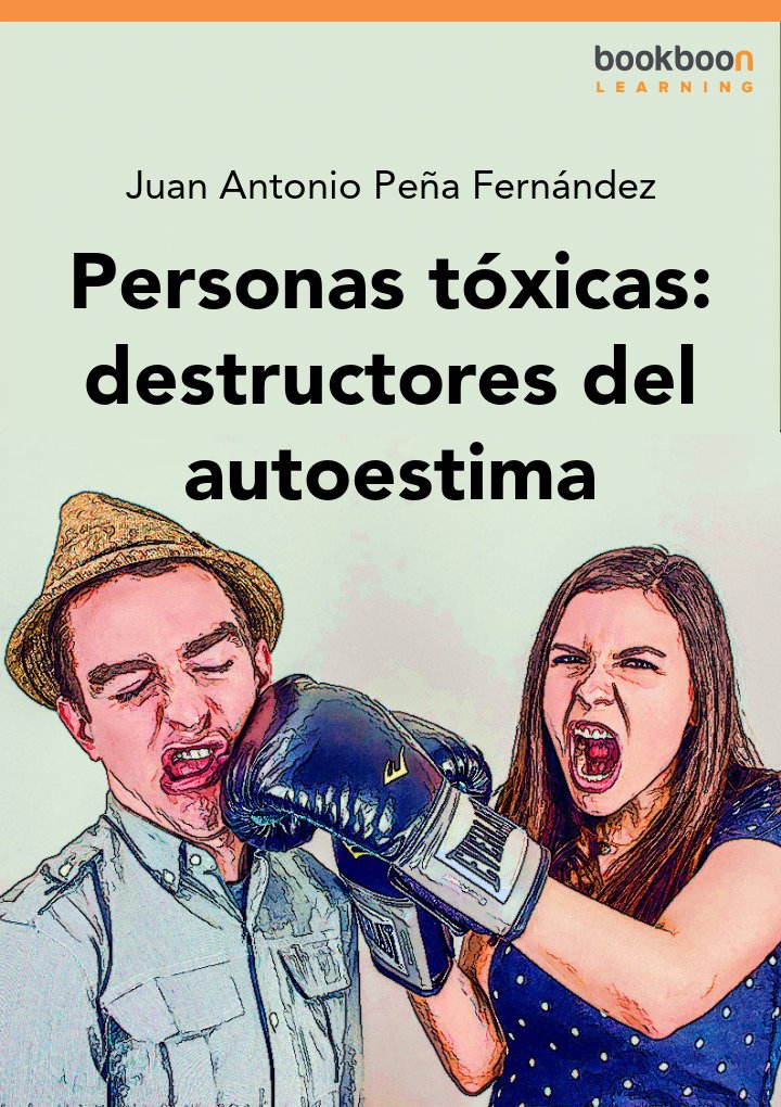 Personas tóxicas: destructores del autoestima