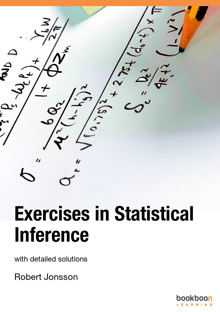 Exercises In Statistical Inference With Detailed Solutions