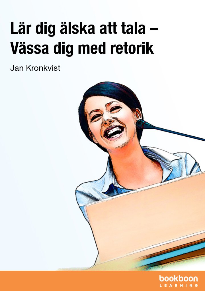 Lär dig älska att tala – Vässa dig med retorik