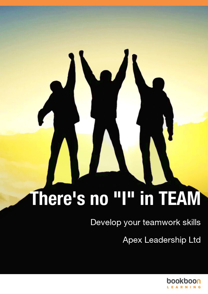 there-s-no-i-in-team-develop-your-teamwork-skills