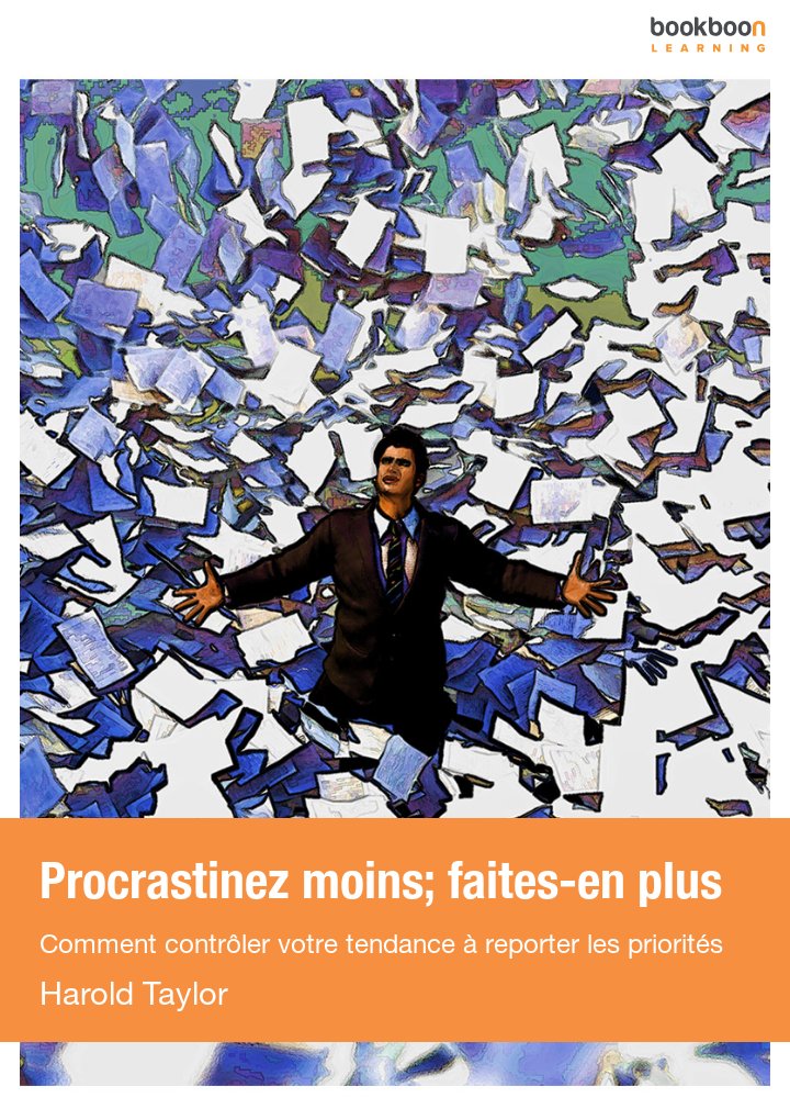 Procrastinez moins; faites-en plus