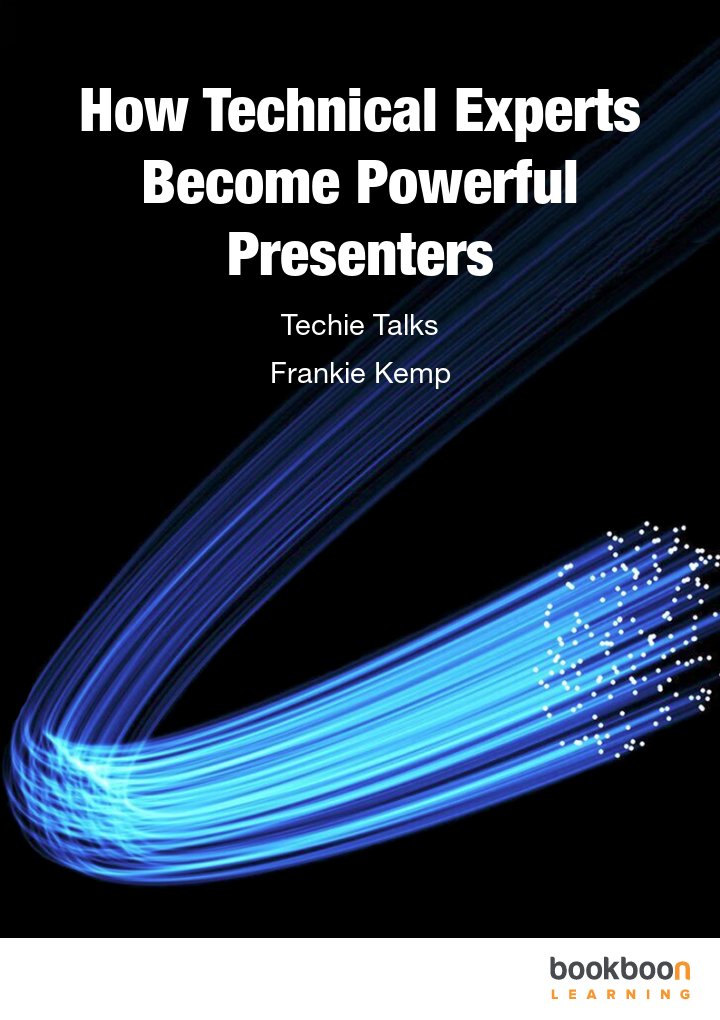 How Technical Experts Become Powerful Presenters