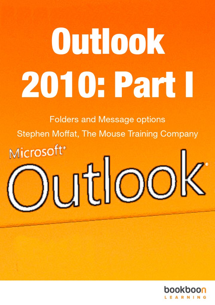 Outlook 2010: Part I