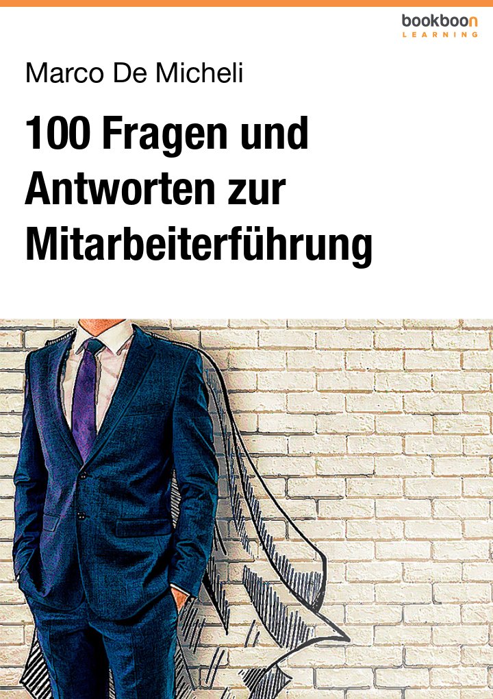 100 Fragen und Antworten zur Mitarbeiterführung
