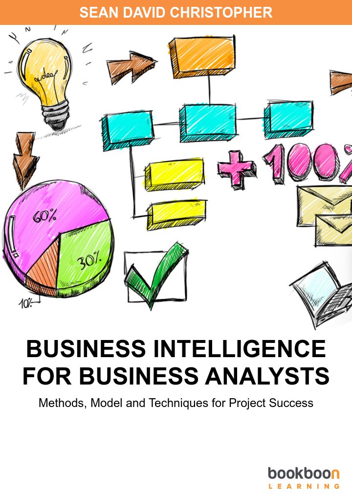 Business Intelligence For Business Analysts Methods Model