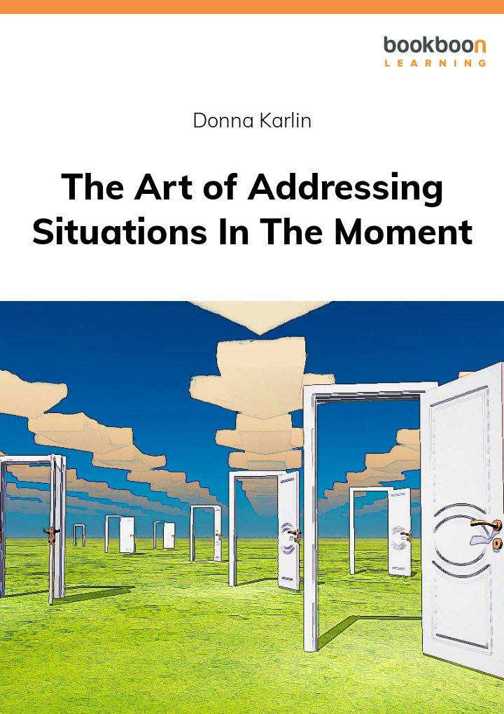 The Art of Addressing Situations In The Moment