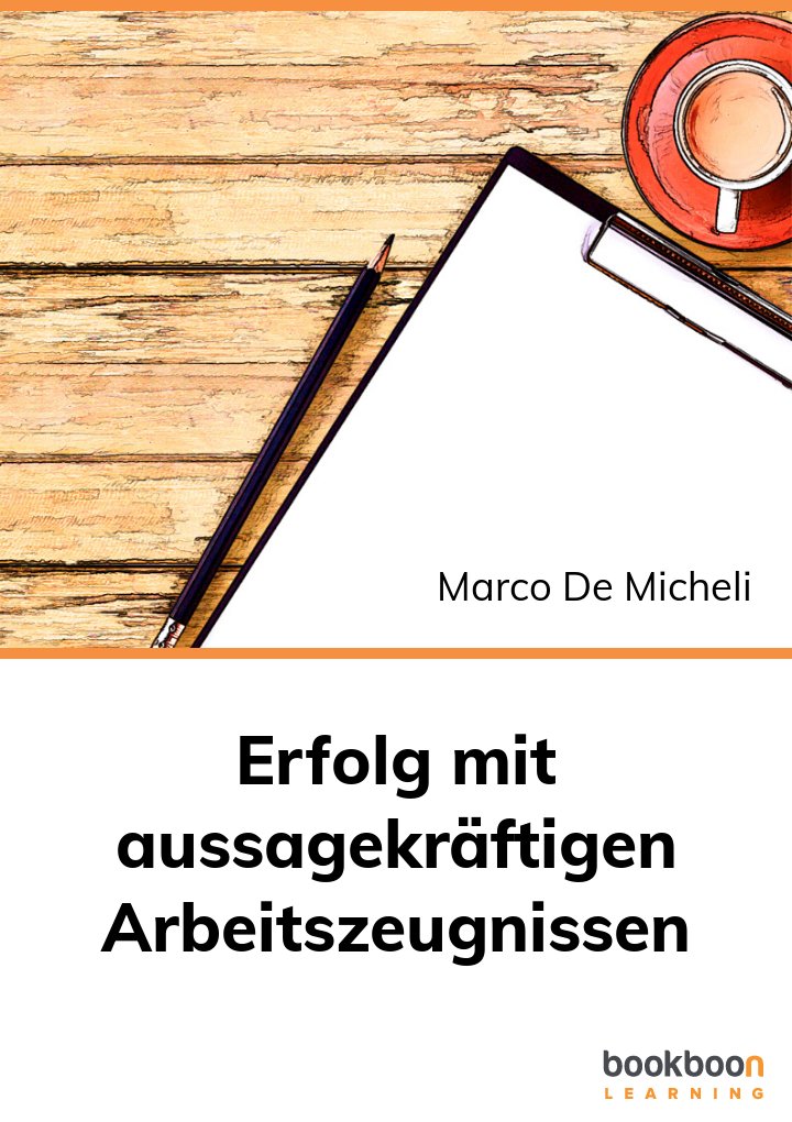 Erfolg mit aussagekräftigen Arbeitszeugnissen