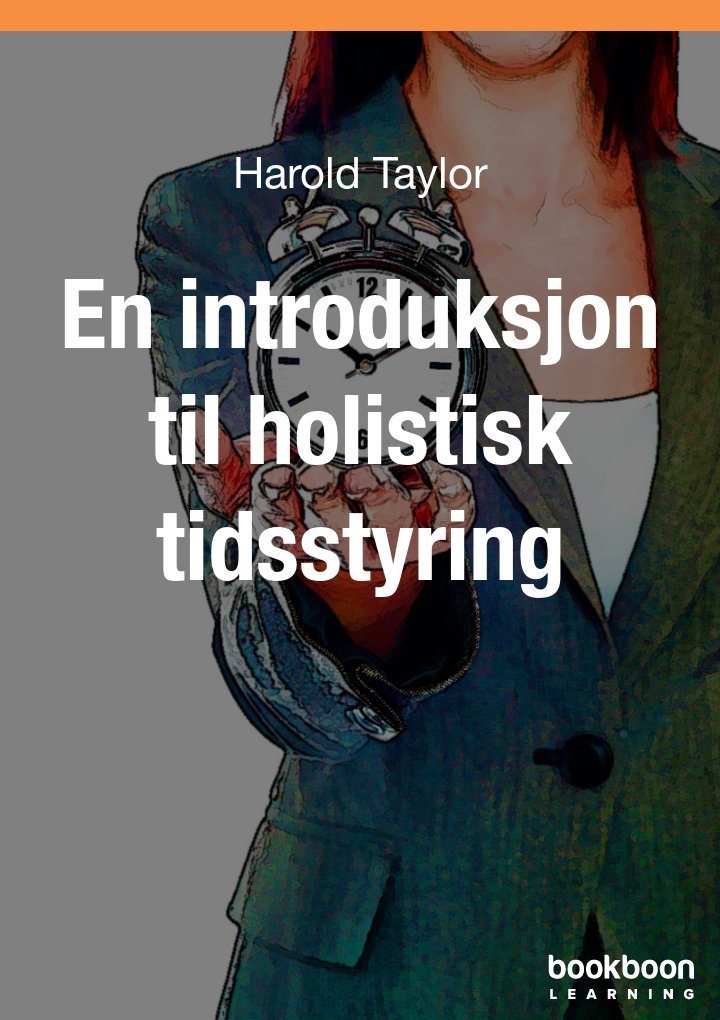 En introduksjon til holistisk tidsstyring