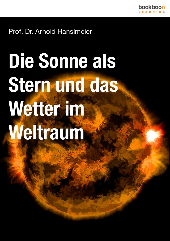 Die Sonne als Stern und das Wetter im Weltraum