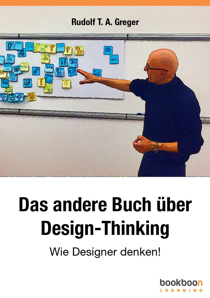 Das andere Buch über Design-Thinking