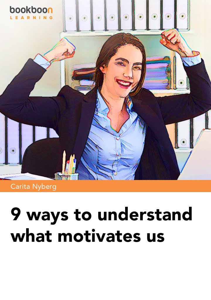9 ways to understand what motivates us