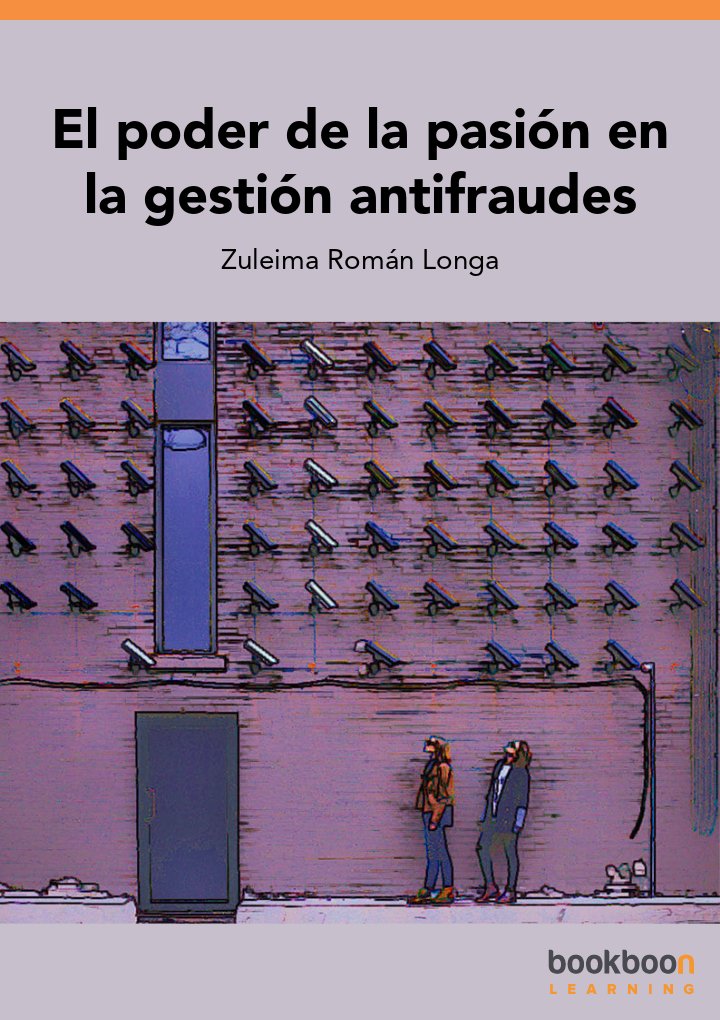 El poder de la pasión en la gestión antifraudes