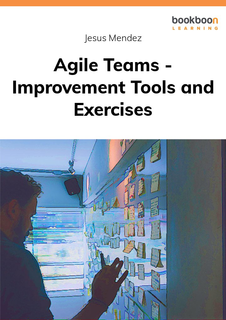 Agile Teams - Improvement Tools and Exercises