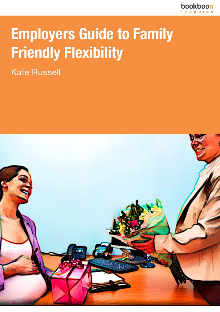 Employers Guide to Family Friendly Flexibility