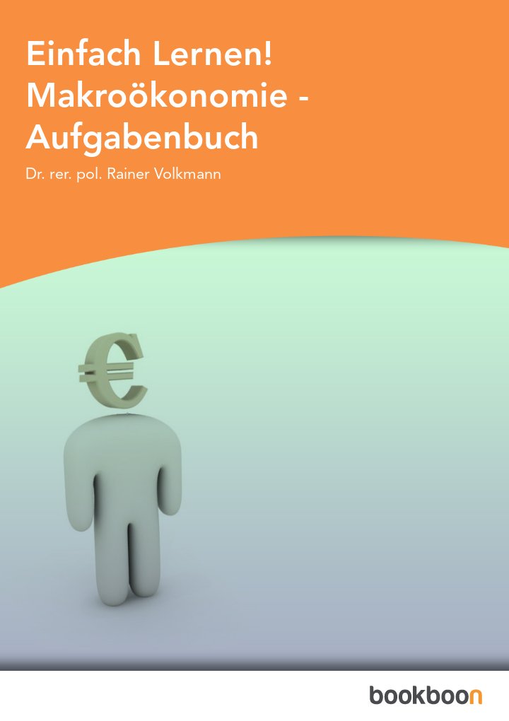 Einfach lernen! Makroökonomie Aufgabenbuch