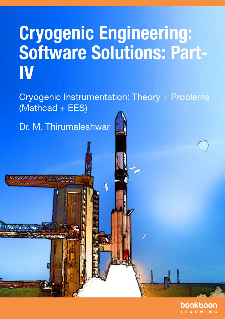 "Cryogenic Engineering: Software Solutions: Part-IV Cryogenic Instrumentation: Theory + Problems (Mathcad + EES)" icon