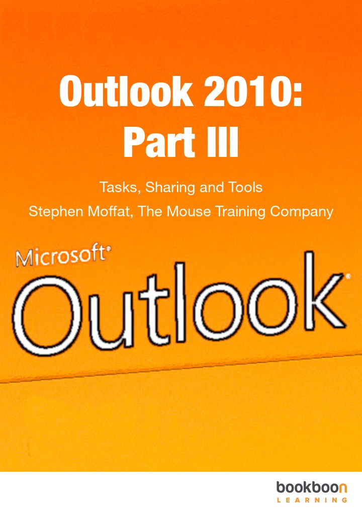 Outlook 2010: Part III