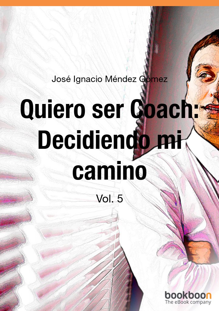 Quiero ser Coach: Decidiendo mi camino